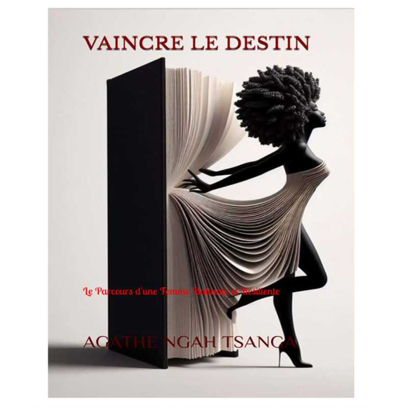VAINCRE LE DESTIN: Le Parcours d'une Femme Battante et Résiliente