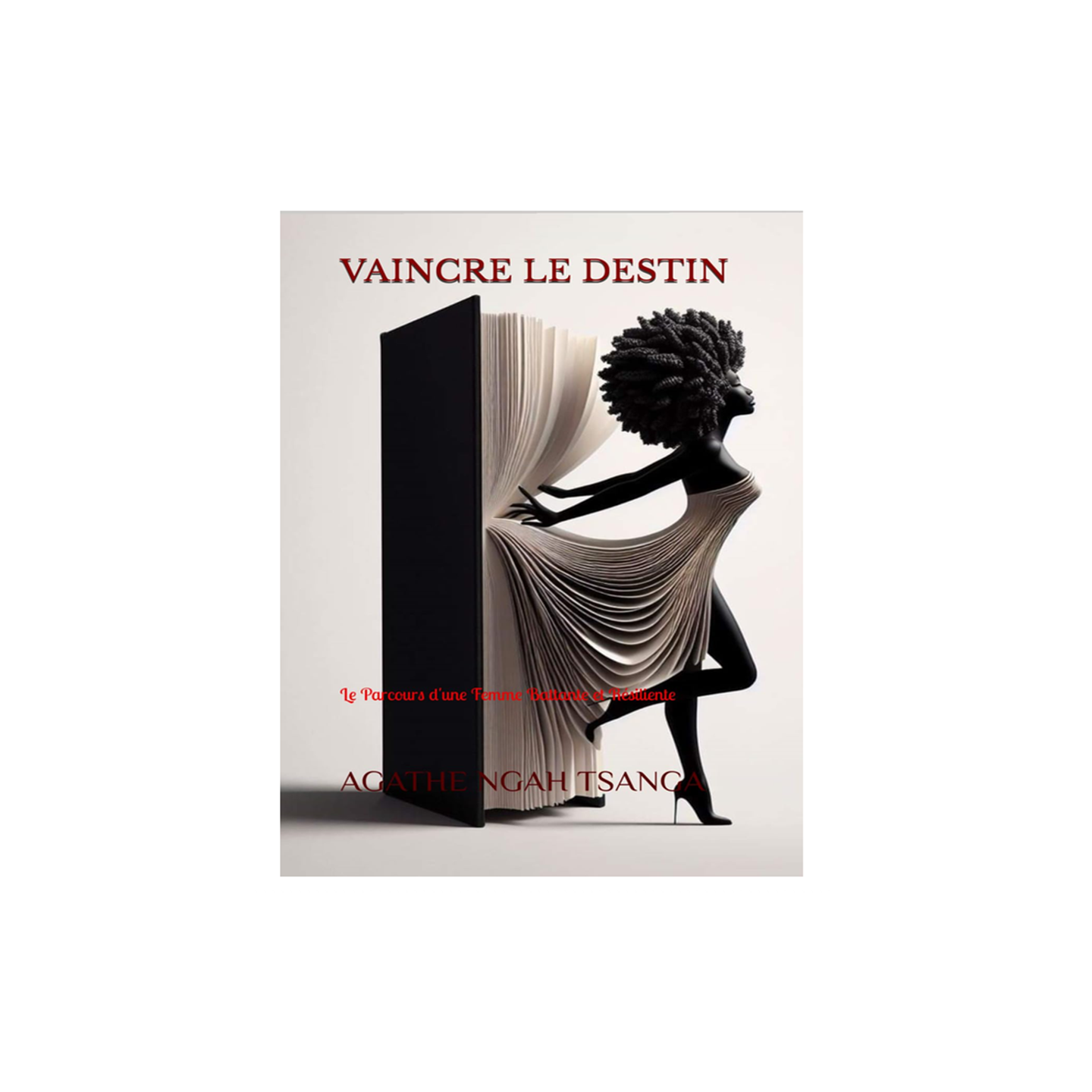 VAINCRE LE DESTIN: Le Parcours d'une Femme Battante et Résiliente